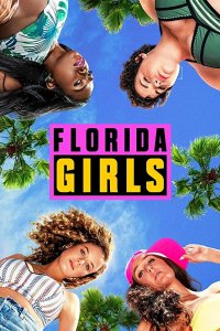 Девчонки из Флориды (2019)